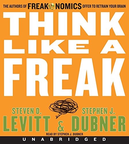Steven D. Levitt, Stephen J. Dubner: Think Like a Freak CD (AudiobookFormat, 2014, HarperAudio)