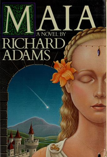Richard Adams: Maia (Hardcover, 1985, Knopf)