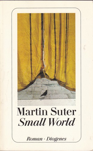 Martin Suter: Small World (Paperback, German language, 2010, Diogenes)