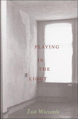 Zoe Wicomb: Playing in the Light (Hardcover, 2006, New Press)