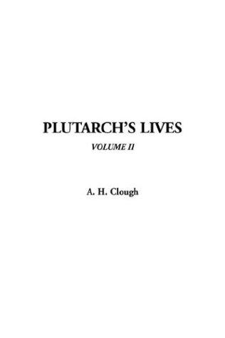 Arthur Hugh Clough: Plutarch's Lives (Paperback, 2003, IndyPublish.com)