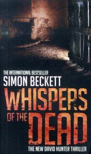 Simon Beckett: Whispers of the Dead (Paperback, 2010, Bantam Books)