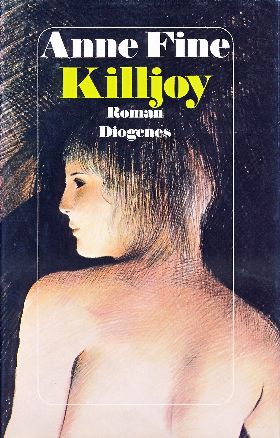 Anne Fine: Killjoy (Hardcover, german language, 1988, Diogenes)