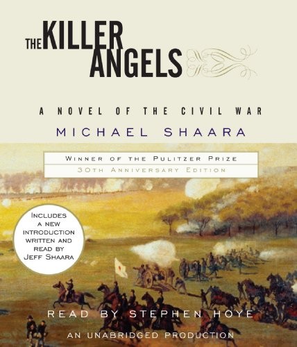 Stephen Hoye, Michael Shaara, Jeffrey Shaara: The Killer Angels (AudiobookFormat, 2004, Random House Audio)