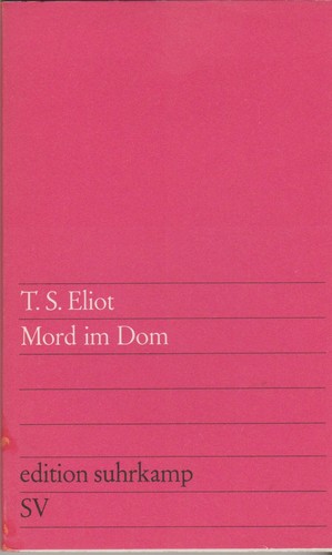 T. S. Eliot: Mord im Dom (Paperback, German language, 1968, Suhrkamp Verlag)