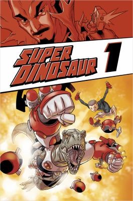 Robert Kirkman: Super Dinosaur (2011, Image Comics)