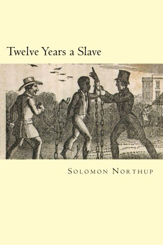 Will Jonson, Solomon Northup: Twelve Years a Slave (Paperback, 2014, CreateSpace Independent Publishing Platform)