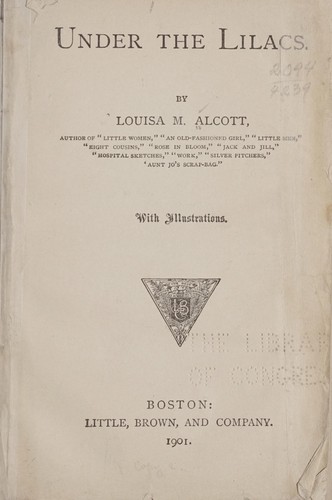 Louisa May Alcott: Under the lilacs (1901, Little, Brown, and company)