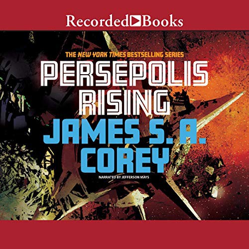 James S. A. Corey: Persepolis Rising (2017, Recorded Books, Inc. and Blackstone Publishing)