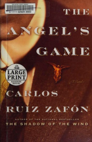 Carlos Ruiz Zafón: The angel's game (2009, Random House Large Print)