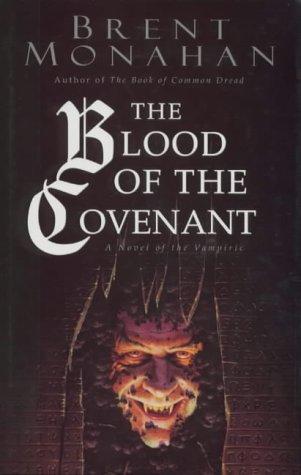 Brent Monahan: BLOOD OF THE COVENANT (Hardcover, 1996, Hodder & Stoughton)