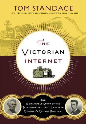 Tom Standage: The Victorian Internet (2007)