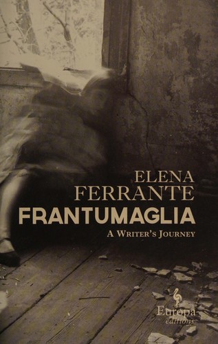 Elena Ferrante: Frantumaglia (2016)