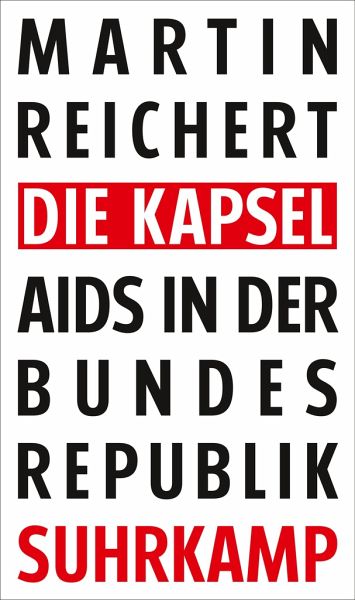 Martin Reichert: Die Kapsel (Hardcover, Deutsch language, 2018, Suhrkamp)