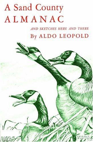 Aldo Leopold: A Sand County Almanac (1968, Oxford University Press, USA)