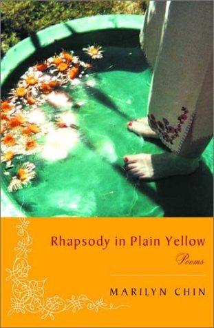 Marilyn Chin: Rhapsody in plain yellow (2002, W.W. Norton)