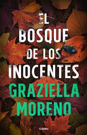 Graziella Moreno: El bosque de los inocentes (2015, Blackie Books)