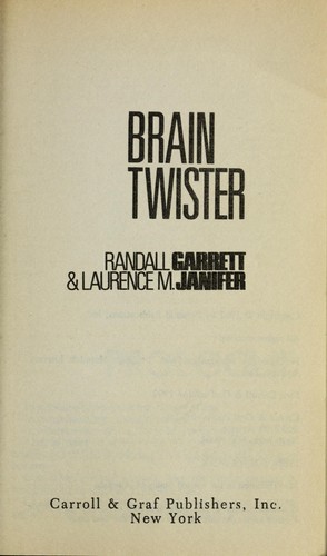 Randall Garrett, Laurence M. Janifer: Brain Twister (Paperback, 1992, Carroll & Graf Pub)