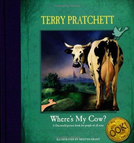 Terry Pratchett: Where's My Cow? (Hardcover, 2005, HarperCollins)