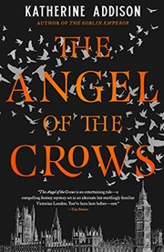 Katherine Addison: The Angel of the Crows (Hardcover, 2020, Tor Books)