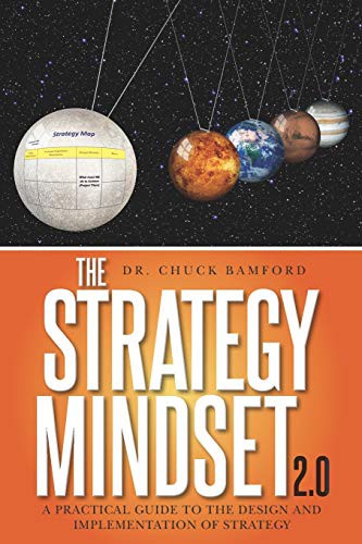 Dr. Chuck Bamford: The Strategy Mindset 2.0 (Paperback, 2019, Independently published, Independently Published)