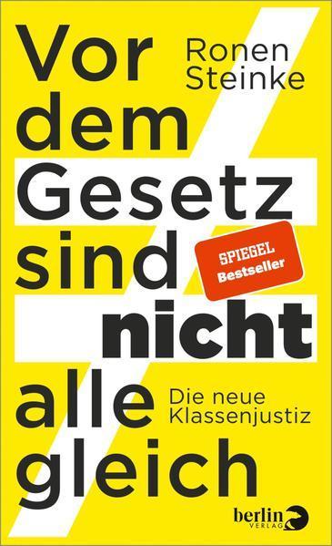 Ronen Steinke: Vor dem Gesetz sind nicht alle gleich (German language, 2022, Berlin Verlag)