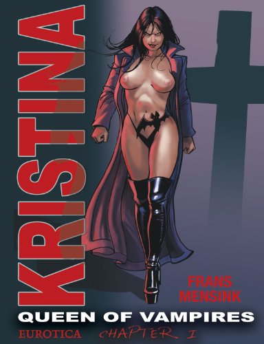 Frans Mensink: Kristina, Queen of Vampires (Paperback, 2005, Eurotica)