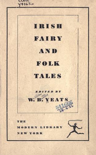 William Butler Yeats: Irish fairy and folk tales. (1900, Modern Library)