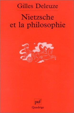 Gilles Deleuze: Nietzsche et la philosophie (Paperback, French language, 2003, Presses Universitaires de France (PUF))