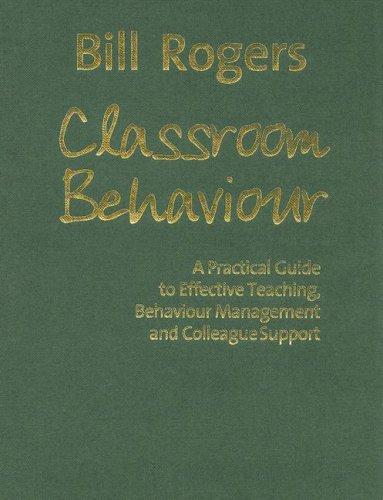 Bill Rogers: Classroom Behaviour (Hardcover, 2006, Paul Chapman Educational Publishing)