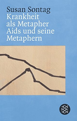 Susan Sontag: Krankheit als Metapher & Aids und seine Metaphern (Paperback, Deutsch language, 2003, Fischer Taschenbuch)