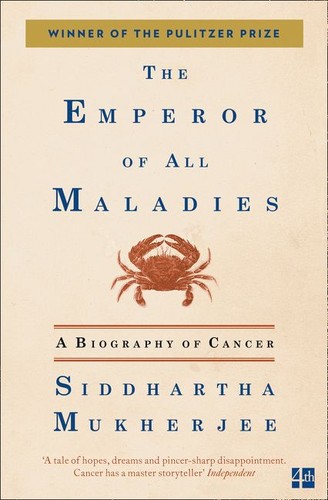 Siddhartha Mukherjee: The Emperor of All Maladies (Paperback, 2011, Fourth Estate)