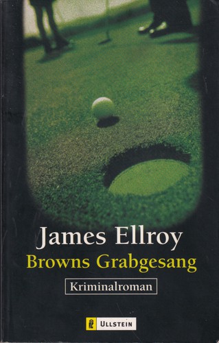 James Ellroy: Browns Grabgesang (German language, 2000, Ullstein)