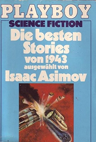 Isaac Asimov: Die besten Stories von 1943 (German language, 1982)