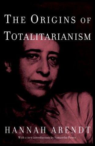 Hannah Arendt: The origins of totalitarianism (Hardcover, 2004, Schocken Books)