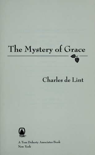 Charles de Lint: The mystery of grace (2009, Tor)