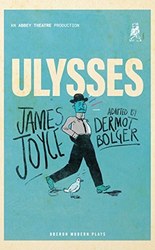 James Joyce, Dermot Bolger: Ulysses (Paperback, 2018, Oberon Books)