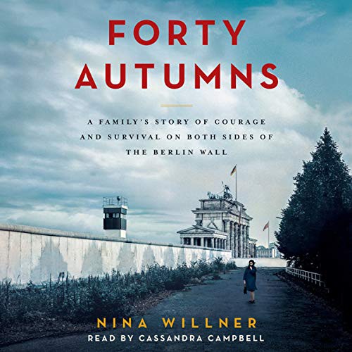 Nina Willner: Forty Autumns (AudiobookFormat, 2016, HarperCollins Publishers and Blackstone Audio, William Morrow & Company)