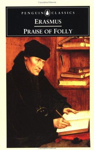 Praise of folly ; and, Letter to Maarten Van Dorp, 1515 (1993, Penguin Books)