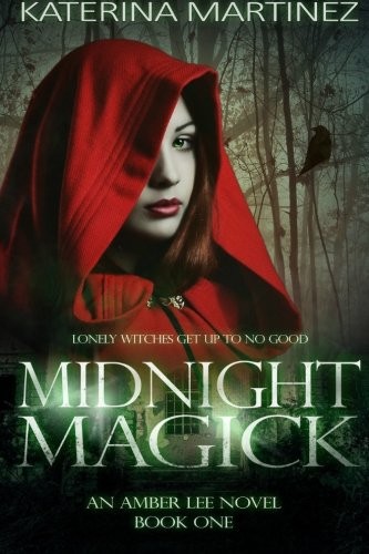 Katerina Martinez: Midnight Magick (Amber Lee Mysteries) (Volume 1) (2015, Katerina Martinez)