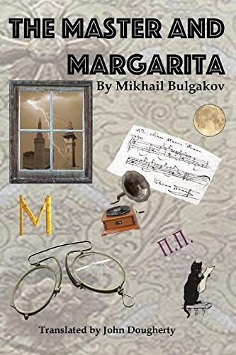 Михаил Афанасьевич Булгаков: The Master and Margarita (Paperback, 2018, John Dougherty)