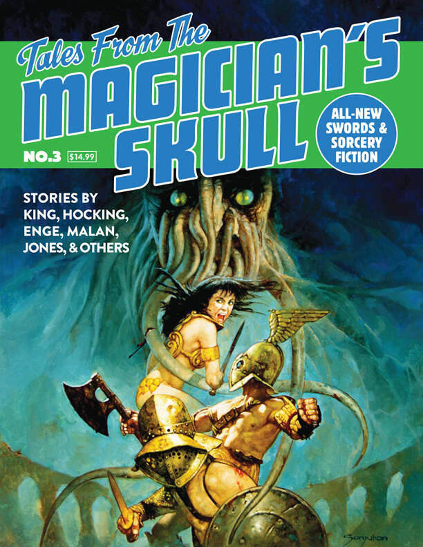 William King, John C. Hocking, Howard Andrew Jones, James Enge, Terry Olson, Violette Malan, Joseph A. McCullough, Sarah Newton: Tales from the Magician's Skull No. 3 (Paperback, 2020, Goodman Games)