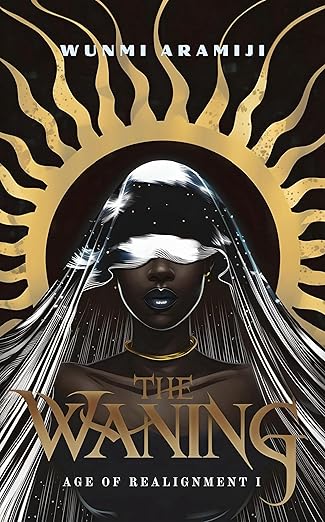 Wunmi Aramiji: Waning (2024, Aramiji Publishing)