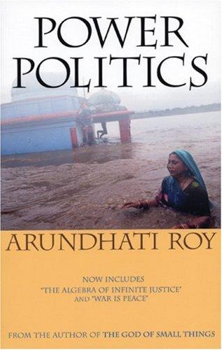 Arundhati Roy: Power Politics (Hardcover, 2002, South End Press)
