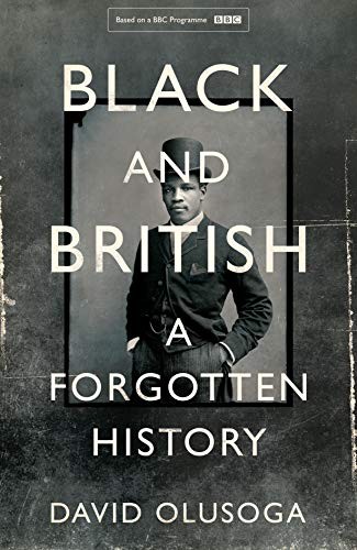 David Olusoga: Black and British (2017, Pan Books, imusti)