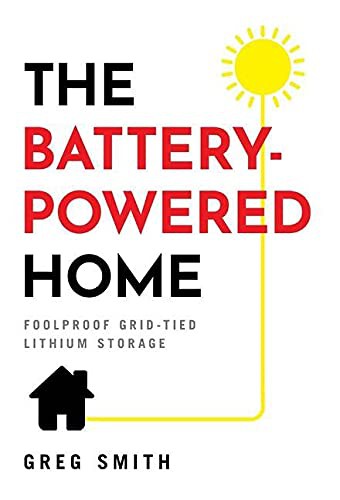 Greg Smith: The Battery-Powered Home (Hardcover, 2021, Houndstooth Press, Scribe Media)