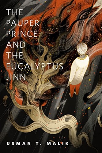 Usman T. Malik: The Pauper Prince and the Eucalyptus Jinn: A Tor.Com Original (2015, Tor Books)