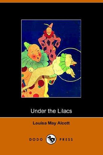 Louisa May Alcott: Under the Lilacs (Paperback, 2005, Dodo Press)