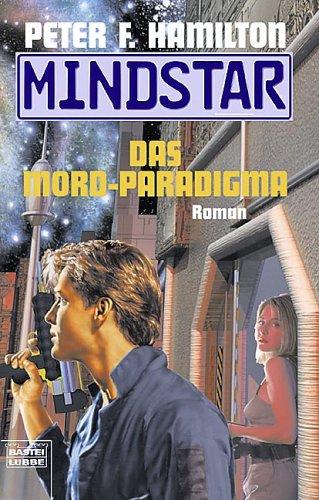 Peter F. Hamilton: Mindstar. Das Mord- Paradigma. (Paperback, German language, 1999, Lübbe)