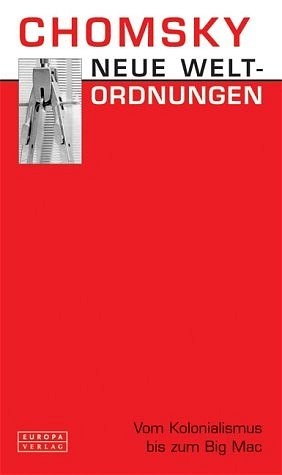 Noam Chomsky: Neue Weltordnungen (Paperback, German language, 2004, Europa Verlag)